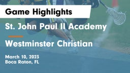 St. John Paul II Academy vs Westminster Christian  Game Highlights - March 10, 2023