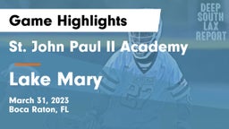 St. John Paul II Academy vs Lake Mary  Game Highlights - March 31, 2023