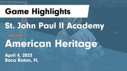 St. John Paul II Academy vs American Heritage  Game Highlights - April 4, 2023