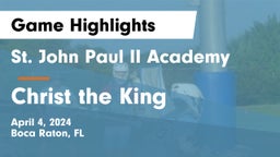 St. John Paul II Academy vs Christ the King Game Highlights - April 4, 2024