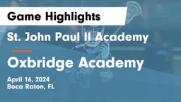 St. John Paul II Academy vs Oxbridge Academy Game Highlights - April 16, 2024