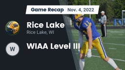 Recap: Rice Lake  vs. WIAA Level III 2022