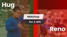 Matchup: Hug  vs. Reno  2019