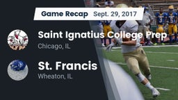 Recap: Saint Ignatius College Prep vs. St. Francis  2017