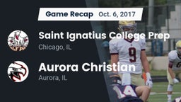 Recap: Saint Ignatius College Prep vs. Aurora Christian  2017