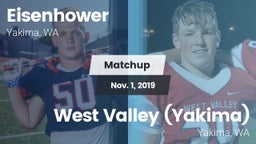 Matchup: Eisenhower High vs. West Valley  (Yakima) 2019