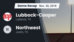 Recap: Lubbock-Cooper  vs. Northwest   2018