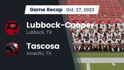 Recap: Lubbock-Cooper  vs. Tascosa  2023
