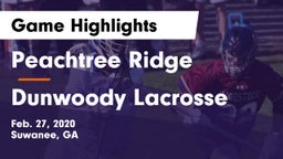 Peachtree Ridge  vs Dunwoody Lacrosse Game Highlights - Feb. 27, 2020