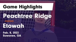 Peachtree Ridge  vs Etowah  Game Highlights - Feb. 8, 2022