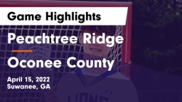 Peachtree Ridge  vs Oconee County  Game Highlights - April 15, 2022