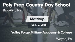 Matchup: Poly Prep vs. Valley Forge Military Academy & College 2016