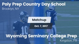 Matchup: Poly Prep vs. Wyoming Seminary College Prep  2017