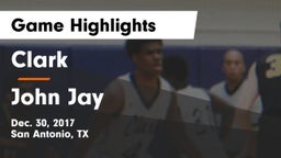 Clark  vs John Jay  Game Highlights - Dec. 30, 2017