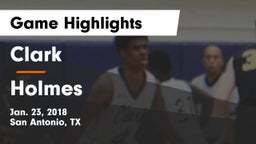 Clark  vs Holmes  Game Highlights - Jan. 23, 2018