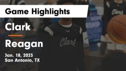 Clark  vs Reagan  Game Highlights - Jan. 18, 2023