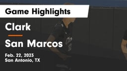 Clark  vs San Marcos  Game Highlights - Feb. 22, 2023