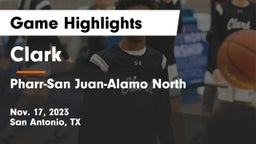 Clark  vs Pharr-San Juan-Alamo North  Game Highlights - Nov. 17, 2023