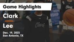 Clark  vs Lee  Game Highlights - Dec. 19, 2023