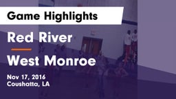 Red River  vs West Monroe Game Highlights - Nov 17, 2016