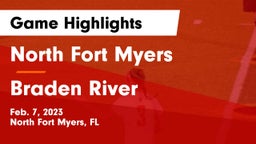 North Fort Myers  vs Braden River Game Highlights - Feb. 7, 2023