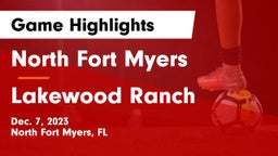 North Fort Myers  vs Lakewood Ranch  Game Highlights - Dec. 7, 2023
