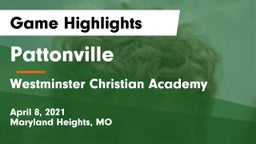 Pattonville  vs Westminster Christian Academy Game Highlights - April 8, 2021