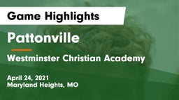 Pattonville  vs Westminster Christian Academy Game Highlights - April 24, 2021
