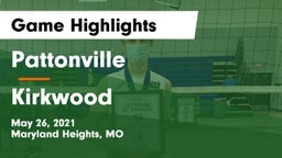 Pattonville  vs Kirkwood  Game Highlights - May 26, 2021