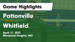 Pattonville  vs Whitfield  Game Highlights - April 17, 2023
