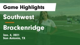 Southwest  vs Brackenridge  Game Highlights - Jan. 4, 2021