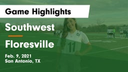 Southwest  vs Floresville  Game Highlights - Feb. 9, 2021