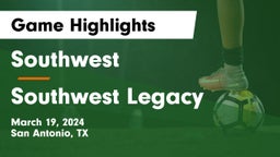 Southwest  vs Southwest Legacy  Game Highlights - March 19, 2024