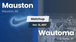 Matchup: Mauston  vs. Wautoma  2017