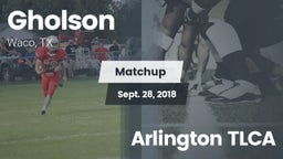 Matchup: Gholson  vs. Arlington TLCA 2018
