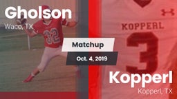 Matchup: Gholson  vs. Kopperl  2019