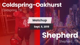 Matchup: Coldspring-Oakhurst vs. Shepherd  2019
