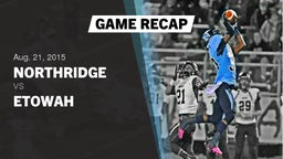 Recap: Northridge  vs. Etowah  - Boys Varsity Football 2015