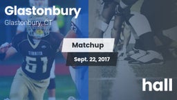 Matchup: Glastonbury High vs. hall  2017
