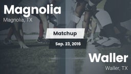 Matchup: Magnolia  vs. Waller  2016