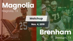 Matchup: Magnolia  vs. Brenham  2016