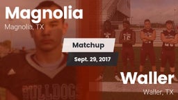 Matchup: Magnolia  vs. Waller  2017