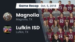 Recap: Magnolia  vs. Lufkin ISD 2018