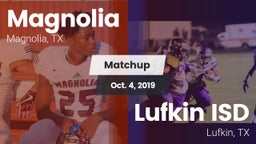 Matchup: Magnolia  vs. Lufkin ISD 2019