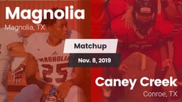 Matchup: Magnolia  vs. Caney Creek  2019