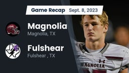 Recap: Magnolia  vs. Fulshear  2023