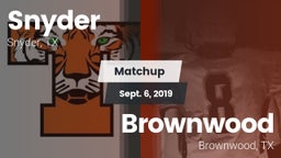 Matchup: Snyder  vs. Brownwood  2019