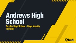 Snyder football highlights Andrews High School