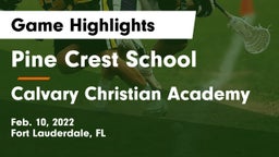 Pine Crest School vs Calvary Christian Academy Game Highlights - Feb. 10, 2022