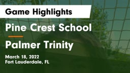 Pine Crest School vs Palmer Trinity  Game Highlights - March 18, 2022